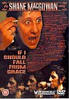 If I Should Fall from Grace: The Shane MacGowan Story